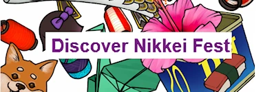 Japanese events venues location festivals 2025 Discover Nikkei Fest | Free Community Fair: Celebrate 20th Anniversary of Discover Nikkei-Activities Horing Honoring Nikkei Family Stories
