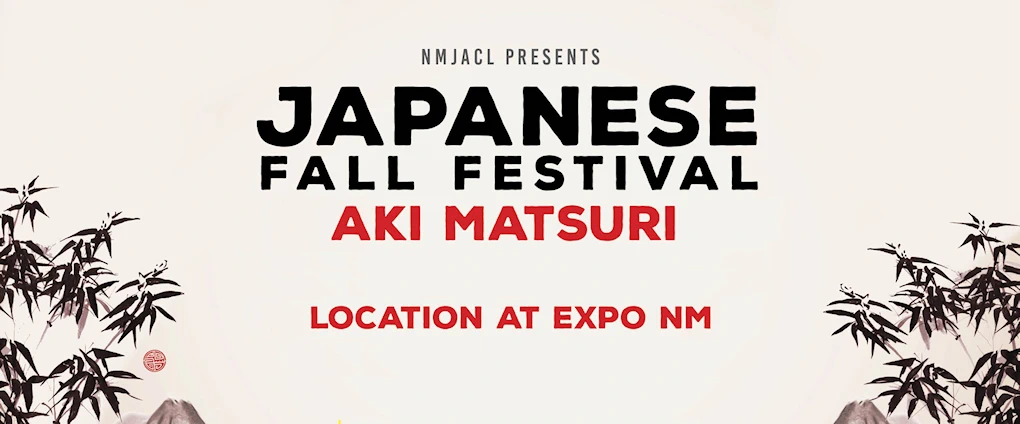 2025 Aki Matsuri: Japanese Fall Festival (Live Taiko, Ikebana, Performances, Mochi & Sweets..) at EXPO NM