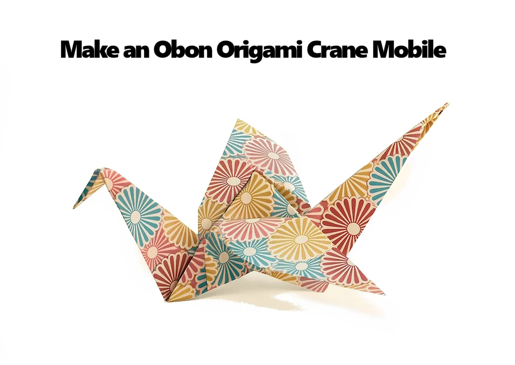 2025 Make an Obon Origami Crane Mobile at Lloyd Taber-Marina del Rey Library