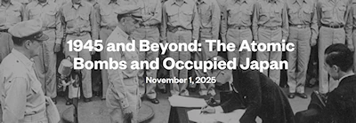 2025: 1945 and Beyond: The Atomic Bombs and Occupied Japan (Paper Lanterns: Atomic Bomb Survivors, POW Stories & Postwar Japan Context)
