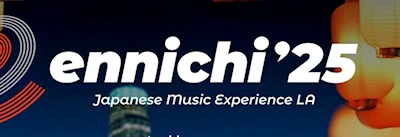 ennichi'25 Japanese Music Experience LA (High-Energy Japanese Festival Night With Live Acts, Street Food, and Immersive Vibes) ennichi'25 Japanese Music Experience LA (High-Energy Japanese Festival Night With Live Acts, Street Food, and Immersive Vibes)