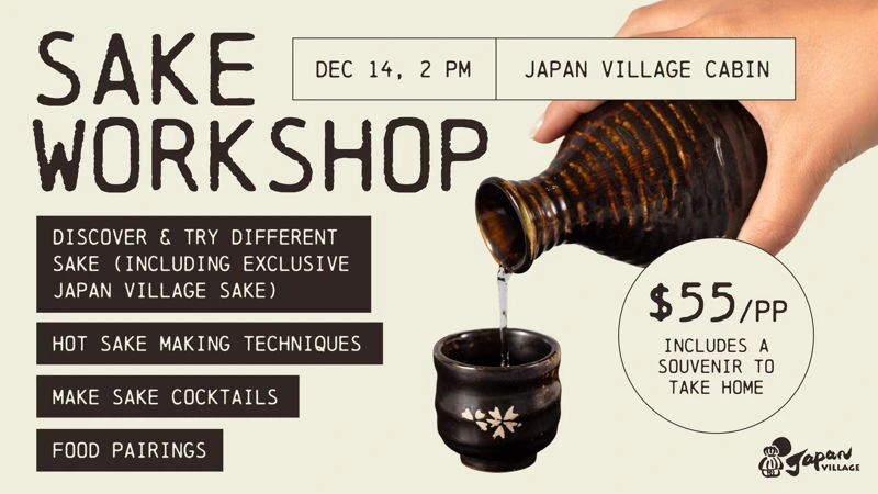 2025 Sake Workshop (Discover & Try Different Sake, Techniques, Food Pairings) Japan Village