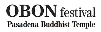 2022 Pasadena Buddhist Church Summer Obon Festival Event (Saturday at 4 pm)