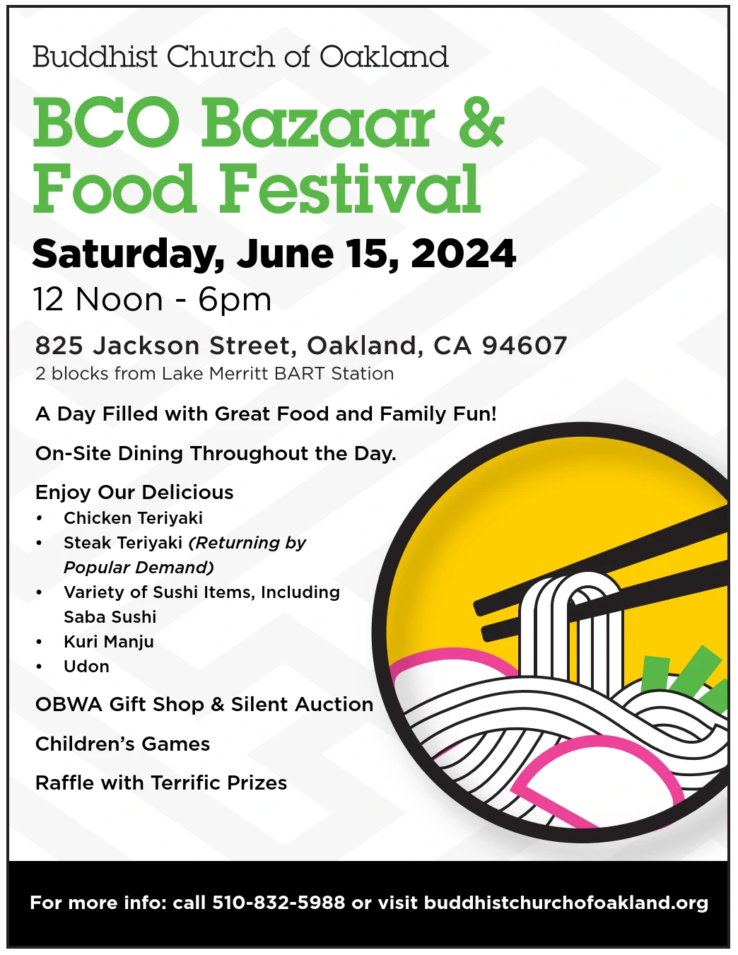 2023 Buddhist Church of Oakland Bazaar & Food Festival (1 Day) Sake, Sushi & Udon, Teriyaki Chicken & Steak, Games, Silent Auction, Bingo, Raffle