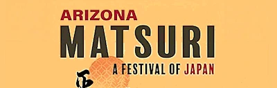 Japanese events festivals 2025: 40th Annual Arizona Matsuri Festival of Japan Event (Japanese Food, Taiko, Dance, Martial Arts, Tea Ceremony..) 2 Days