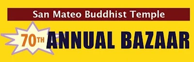 Japanese events festivals 2023 San Mateo Buddhist Temple Annual Bazaar Event (Traditional Japanese Foods, Live Taiko Performances, Crafts, Games..) (2 Days, Diff Hours)