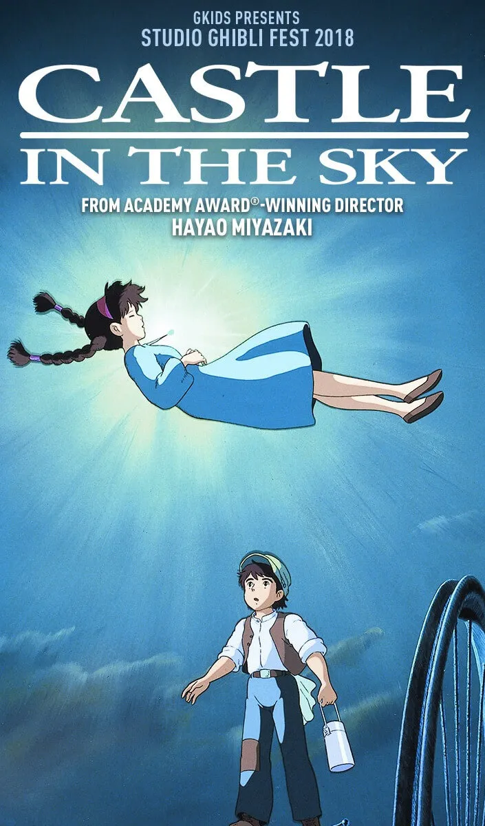GKIDS Presents Studio Ghibli Fest 2018  Castle in the Sky (3 Days) Theaters Nov 18, 19 & 20 | Japanese-City.com