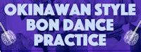 Japanese events festivals 2017 Okinawan Bon Odori Practice - Okinawa Association of America (OAA) - Everybody is Invited to Participate