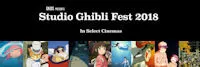 Japanese events festivals Studio Ghibli Fest 2018 (Starting in March to Nov 2018, See Nine Studio Ghibli’s Animated Classics on the Big Screen!)