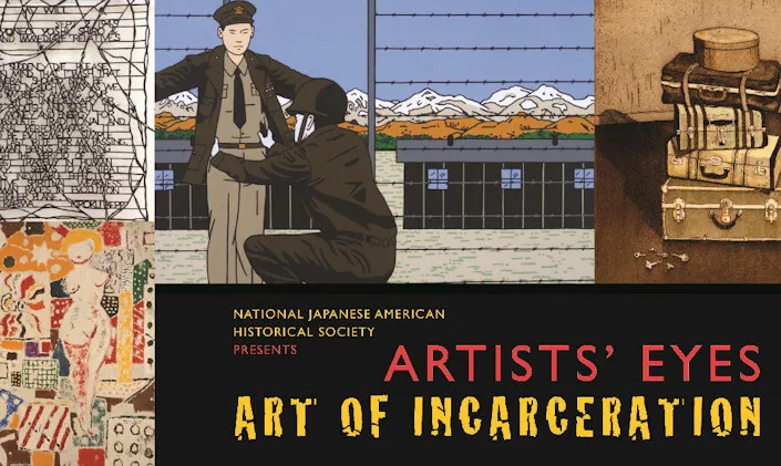 2017 Artists' Eyes: Art of Incarceration - Works by Japanese American & Other Artists ..Reclamation of History & Identity (NJAHS  Peace Gallery) FREE