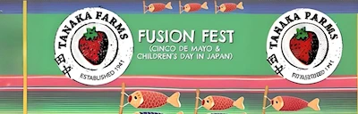 2024 - Fusion Fest (Cinco de Mayo & Children’s Day in Japan) Taiko, Cooking Demo, Dancers, Storytime.. (2 Days)